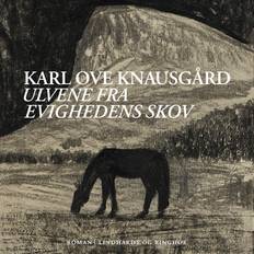 Ulvene fra evighedens skov Karl Ove Knausgaard