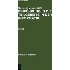 Einfuhrung in Die Teilgebiete Der Informatik. Band 2 Werner Dirlewanger 9783110040425