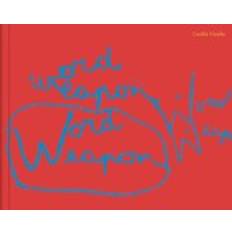Cecilia Vicuna: Word Weapons Cecilia Vicuna 9798986781204 (Indbundet)