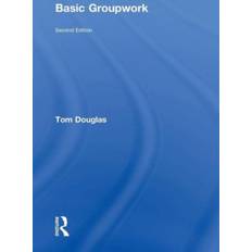 Basic Groupwork Tom Douglas 9780415224796 (Indbundet)