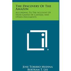 The Discovery of the Amazon: According to the Account of Friar Gaspar de Carvajal and Other Documents (Inbunden)