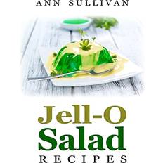 Jell-O Salad Recipes Ann Sullivan 9781548463847 (Hæftet)