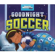 Goodnight Soccer Sports Illustrated Kids Bedtime Books (Hardcover)