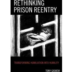 Rethinking Prison Reentry Tony Gaskew 9781498501675 (Hæftet)