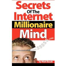 Secrets of the Internet Millionaire Mind Matt Bacak 9781600370526 (Hæftet)