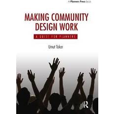 Making Community Design Work Umut Toker 9781138381803 (Indbundet)