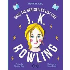 WORK IT GIRL J K ROWLING Caroline Moss 9781786034694 (Indbundet)