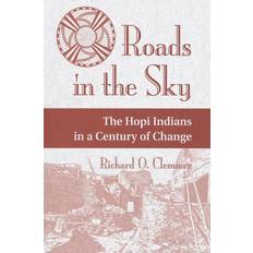 Books Roads In The Sky The Hopi Indians In A Century Of Change (Hardcover)