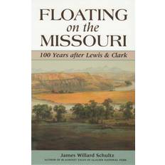 Floating on the Missouri: 100 Years After Lewis & Clark