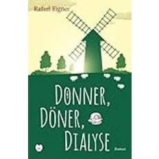 Donner, Döner, Dialyse: Die Mühlenpraxis am Deich humorvoller Roman mit Ostfriesland-Feeling Pocketbok (Häftad)