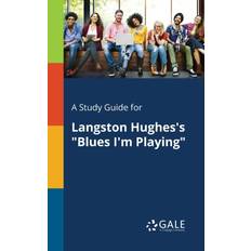 Bücher A Study Guide for Langston Hughes's "Blues I'm Playing" (2017)