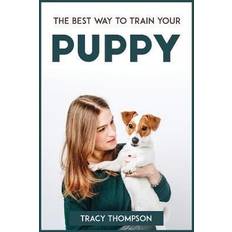 THE BEST WAY TO TRAIN YOUR PUPPY