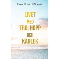 Livet med tro, hopp och kärlek