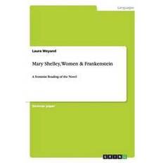 Mary Shelley, Women & Frankenstein (Häftad)