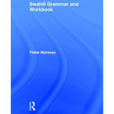 Swahili Bøger Swahili Grammar and Workbook Fidele Mpiranya 9781138808256