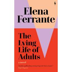 The Lying Life of Adults Elena Ferrante (Hæftet)