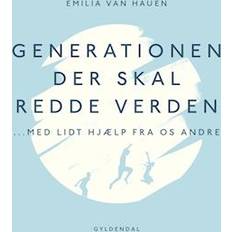 Generationen, der skal redde verden med lidt hjælp fra os andre-Emilia van Hauen-Lydbog