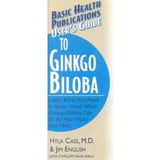 User'S Guide to Gingko Biloba Hyla Cass 9781591200192 (Hæftet)