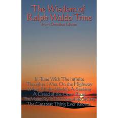 Wisdom of Ralph Waldo Trine Ralph Waldo Trine 9781515437789 (Indbundet)