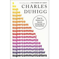 Supercommunicators Charles Duhigg