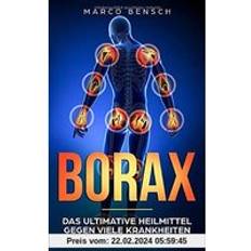 Borax: Das ultimative Heilmittel gegen viele Krankheiten und Entzündungen Gesund leben, Band 1 (Geheftet)