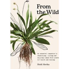 From the Wild: An essential companion to i. Heidi Merika (Indbundet)