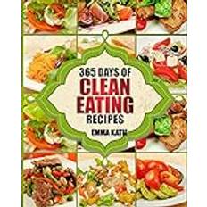 Clean Eating: 365 Days of Clean Eating Recipes Clean Eating, Clean Eating Cookbook, Clean Eating Recipes, Clean Eating Diet, Health (Häftad)