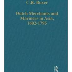 Hollandsk Bøger Dutch Merchants and Mariners in Asia, 1602–1795 C.R. Boxer 9780860782322 (Indbundet, 2012)