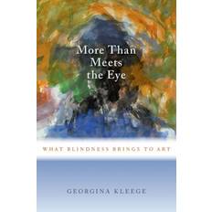 Books More than Meets the Eye Georgina Lecturer Kleege 9780190604356 (Indbundet)