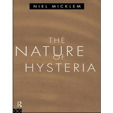 The Nature of Hysteria Niel Micklem 9780415121866 (Indbundet)