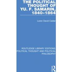 The Political Thought of Yu. F. Samarin, 1840-1864 Bog, Hardback, Engelsk (Indbundet)