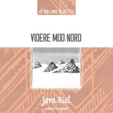 Videre mod nord Jørn Riel 9788728590683