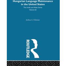 Ungarsk Bøger Hungarian Language Maintenance in the United States Bog, Hardback, Engelsk (Indbundet)