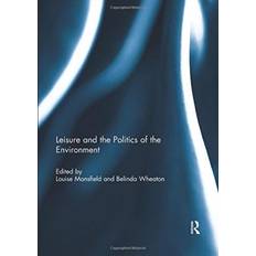 Leisure and the Politics of the Environment (Paperback)