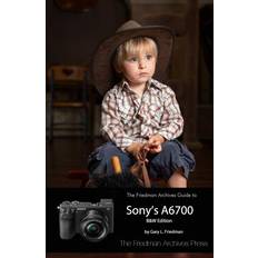 Books The Friedman Archives Guide to Sony's A6700 B&W Edition Gary L. Friedman 9781312163225