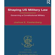 Shaping US Military Law