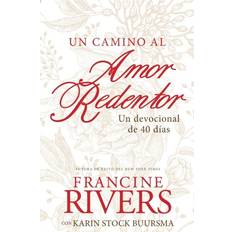 camino al amor redentor, Un Francine Rivers 9781496455406