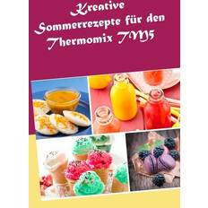 Kreative Sommerrezepte für den Thermomix TM5