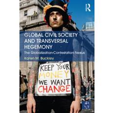 Global Civil Society and Transversal Hegemony (Inbunden)