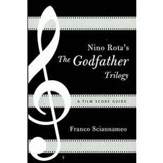 Nino Rota's The Godfather Trilogy Franco Sciannameo 9780810877115