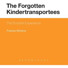 Scottish Books The Forgotten Kindertransportees The Scottish Experience (Paperback)