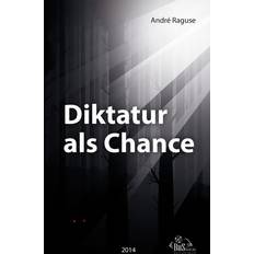 Diktatur als Chance