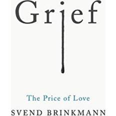 Grief Svend Brinkmann 9781509541232 (Indbundet)