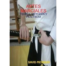ARTES MARCIALES: TEORAiA, MAeTODOS Y PR CTICAS (2009)