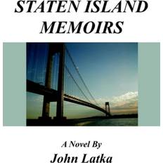 Staten Island Memoirs John Latka 9781418435417