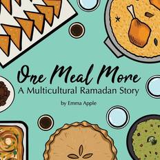 One Meal More: A Multicultural Ramadan Story Paperback