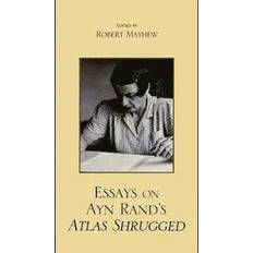 Essays on Ayn Rand's Atlas Shrugged 9780739127803 (Hæftet)