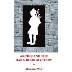 Archie and the Dark Door Mystery Alexander Weir 9783748270454 (2019)