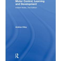 Motor Control, Learning and Development: Instant Notes, Bog, Hardback, Engelsk (Indbundet)