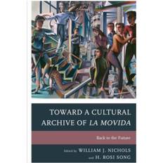 Toward a Cultural Archive of la Movida 9781611476309 (Indbundet)